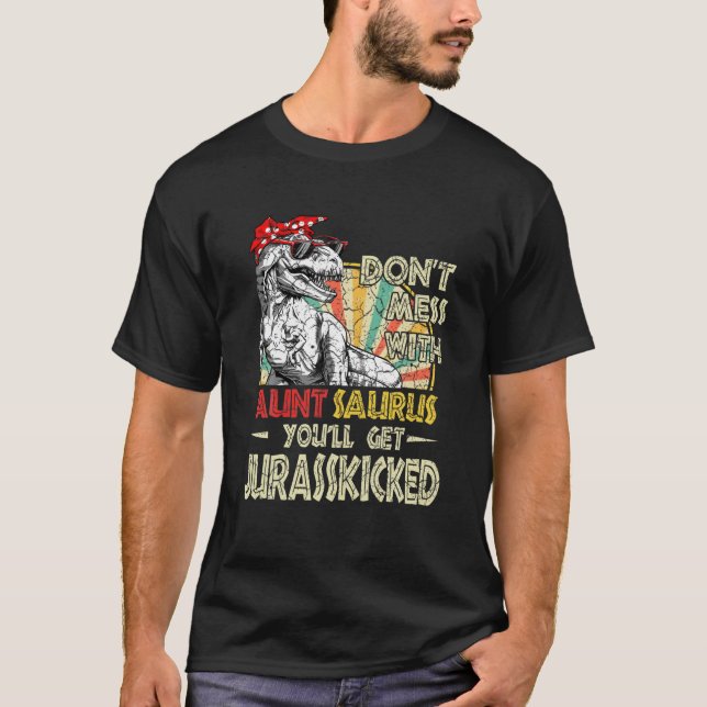  med Auntsaurus Du får Jurasskick T Shirt (Framsida)