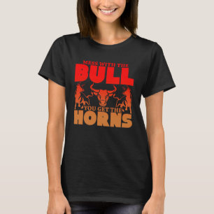  med Bull du får tag i hornen. T Shirt