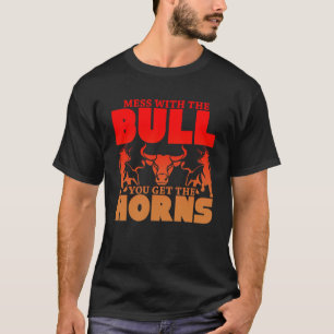  med Bull du får tag i hornen. T Shirt