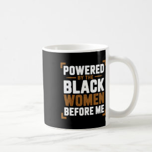Med de svarta kvinnorna före mig i svart historia kaffemugg