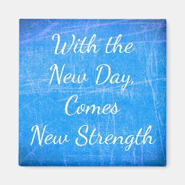 Med den nya dagen, Inspirerande Citat Magnet