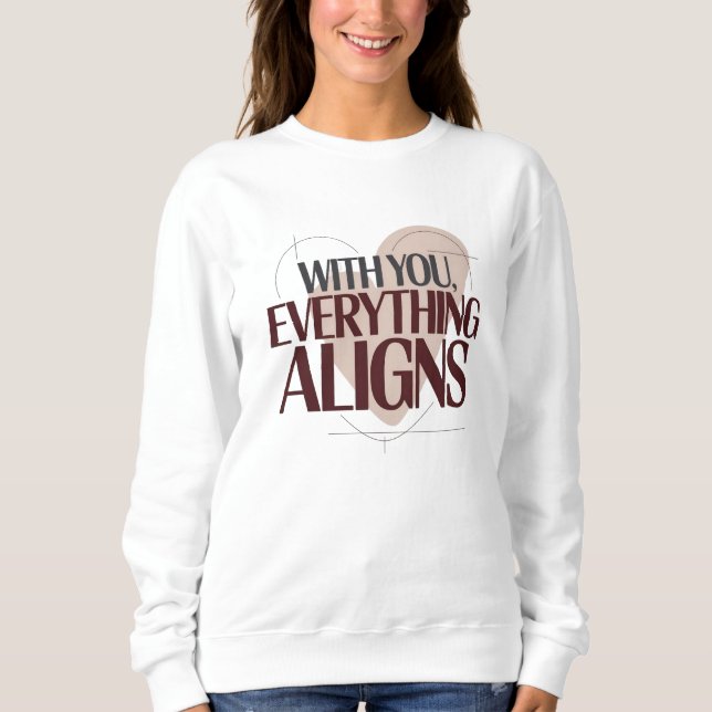 Med dig, allt faller på plats, Valentine Dam T Shirt (Framsida)
