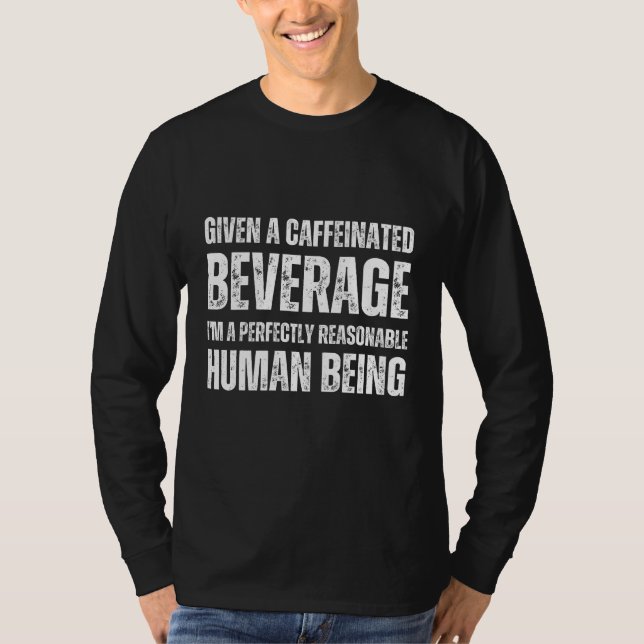 Med en koffeinfri dryck t shirt (Framsida)