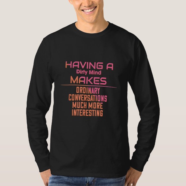 Med en smutsig mind-funny Sarcastic T Shirt (Framsida)