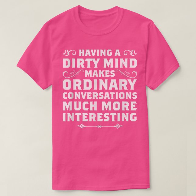 Med en smutsig mind Roliga tröjor Sarkastic Shirts (Design framsida)