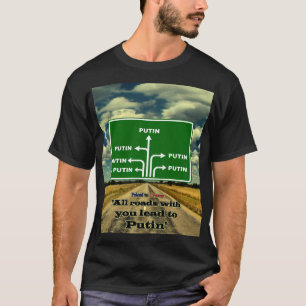 Med er leder alla vägar till Putin, politisk, ZFJ T Shirt