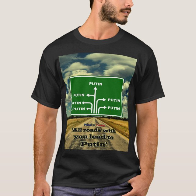 Med er leder alla vägar till Putin, politisk, ZFJ T Shirt (Framsida)