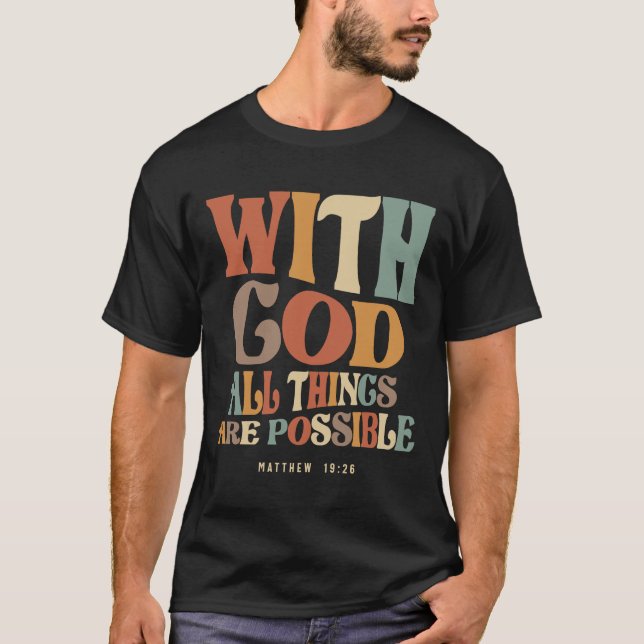 Med Gud all Sak möjlig Matthew 19:26 T Shirt (Framsida)