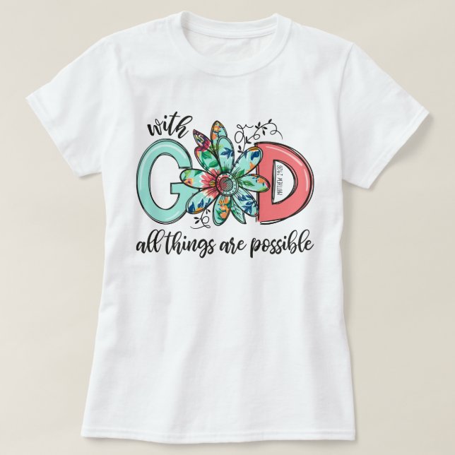 Med Gud i hela Sak är det möjligt med kristendomen T Shirt (Design framsida)