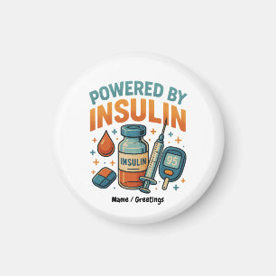 Med Insulin Diabetes Awareness Funny Quote Magnet