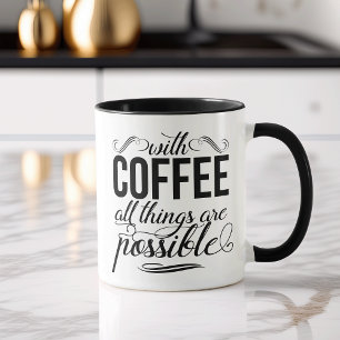 Med kaffe är all Sak möjlig Typografi Mugg