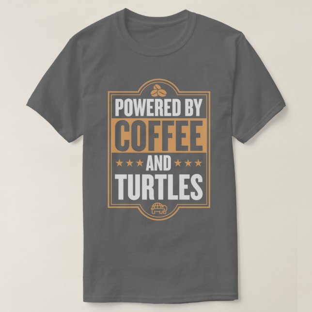 Med kaffe och Turtles Funny Pet Tortoise a T Shirt (Design framsida)