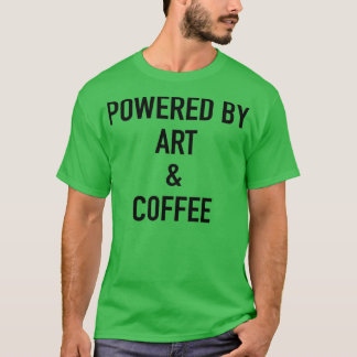 Med kraft av konst och kaffe t shirt