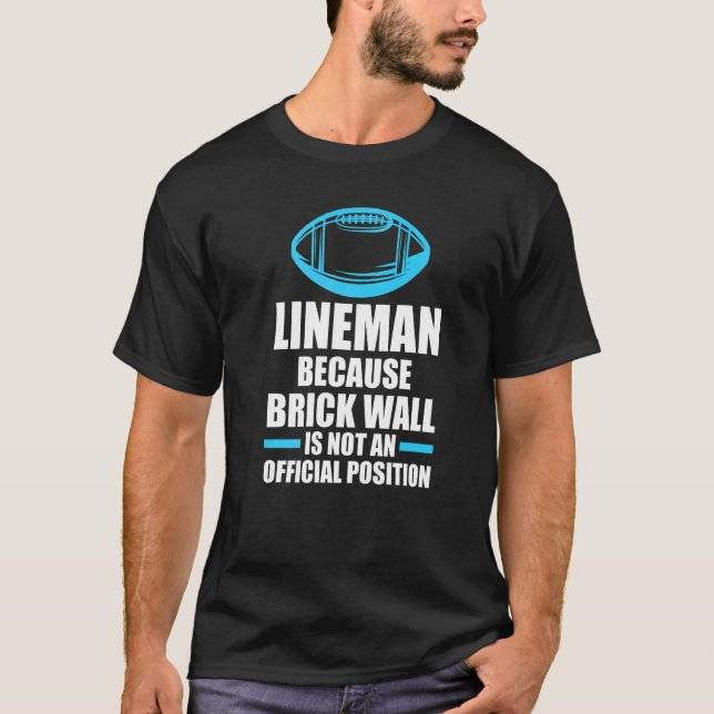 Med Lineman eftersom tegelvägg Lineman T Shirt (Framsida)