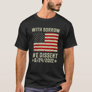 Med Lugn, vi är emot 6 24 2022 Kvinnors T Shirt