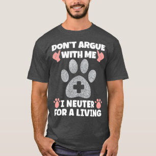 Med mig kastrerar jag veterinär t shirt