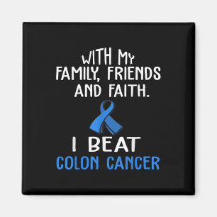 Med min familj & Faith I Beat Colon Cancer T S Magnet