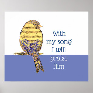 Med min sång lovordar jag honom Bible Scripture Bi Poster