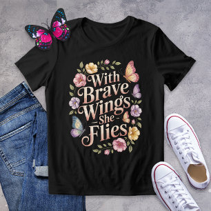 Med Modigt Vingar flyger hon fjärilsvrak T Shirt