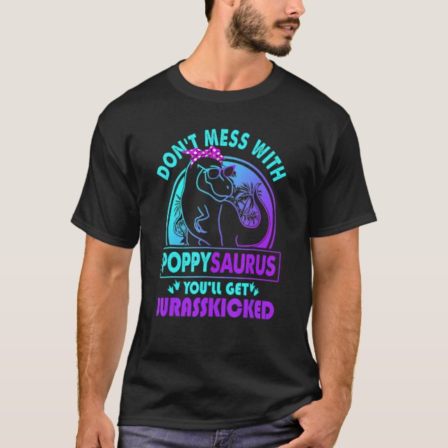  med Poppysaurus Du får Jurasskick e T Shirt (Framsida)
