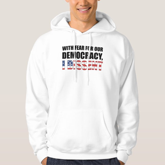 Med rädsla för vår demokrati motsätter jag mig hoodie (Framsida)