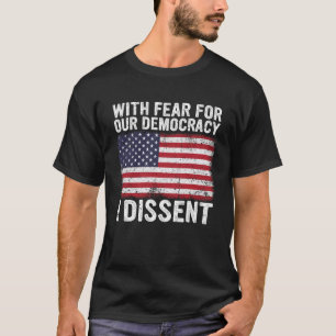 med rädsla för vår demokrati motsätter jag mig t shirt