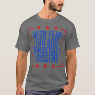 Med rädsla för vår demokrati protesterar jag 3 t shirt