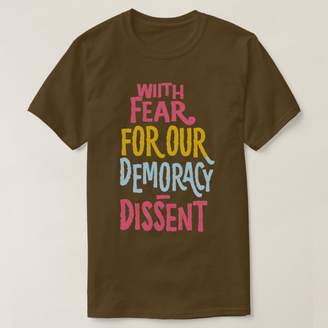 Med rädsla för vår demokrati tar jag avstånd från  t shirt (Design framsida)