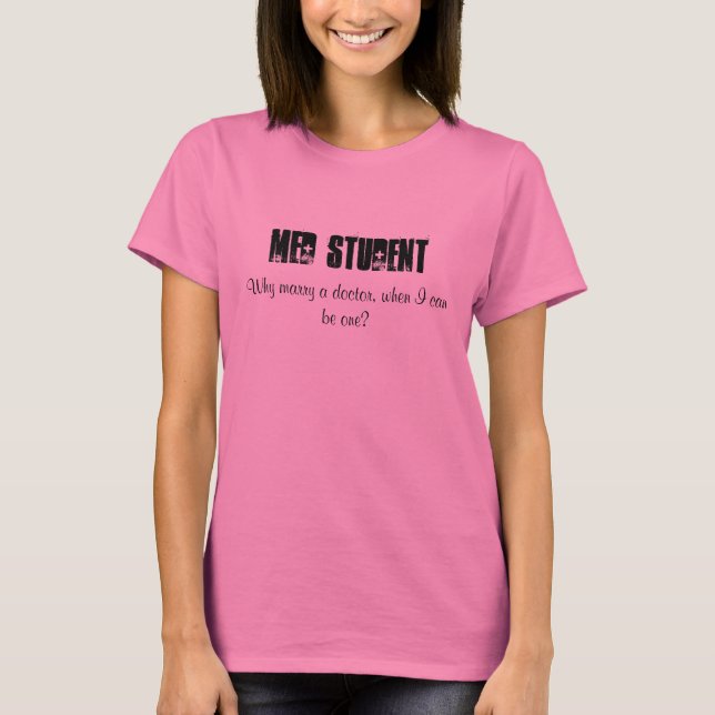 MED STUDENT - Anpassad Tee Shirt (Framsida)
