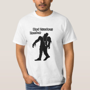 Med-studentZombie T Shirt