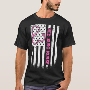 Med Surg Nurse American USA Stethoscope Patriotic T Shirt