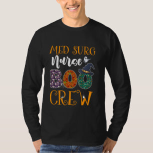 Med Surg Nurse Boo Crew Nursing Halloween Ghost Co T Shirt