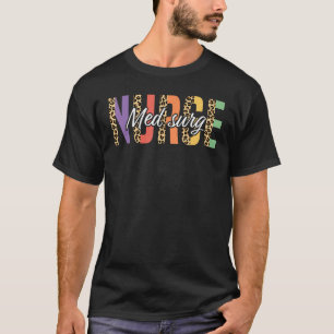 Med Surg Nurse Leopard T Shirt