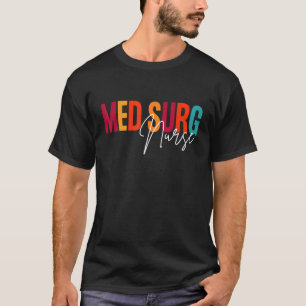 Med Surg Nurse Work School Team Squad Women 3 T Shirt