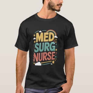 Med Surg-sjuksköterska, kirurgisk ICU-omvårdnad Si T Shirt