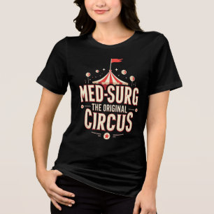 Med-Surg: Ursprungligt cirkus T Shirt