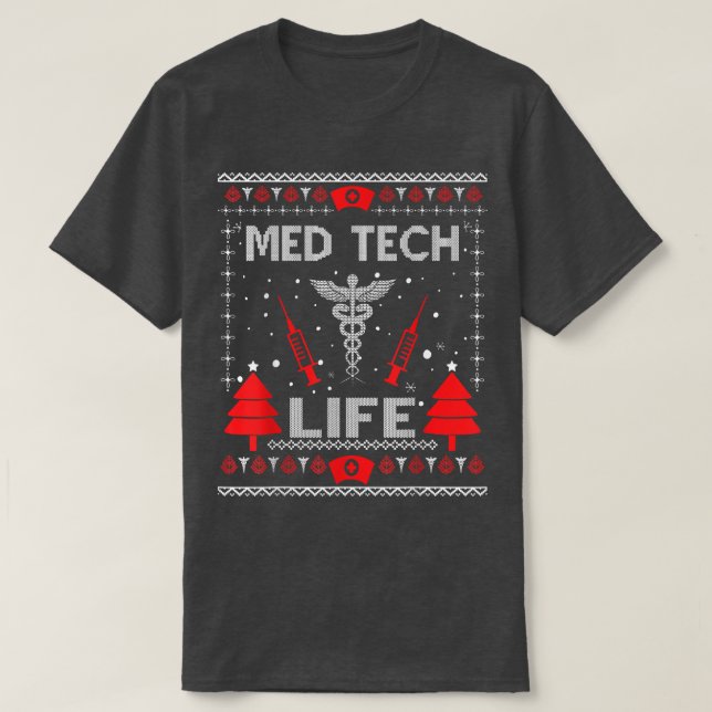 Med Tech Life Ugly Christmas Sweaters Matching Gro T Shirt (Design framsida)