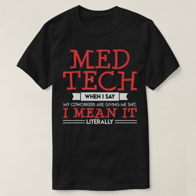 Med Tech Medician Funny Gift Lab Laborat T Shirt (Design framsida)