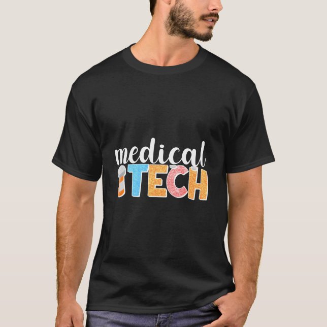 Med Technologist Medical Tech Medical Technologist T Shirt (Framsida)