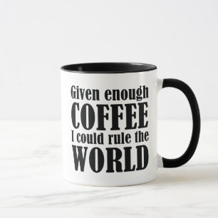 Med tillräckligt med kaffe skulle jag kunna styra mugg