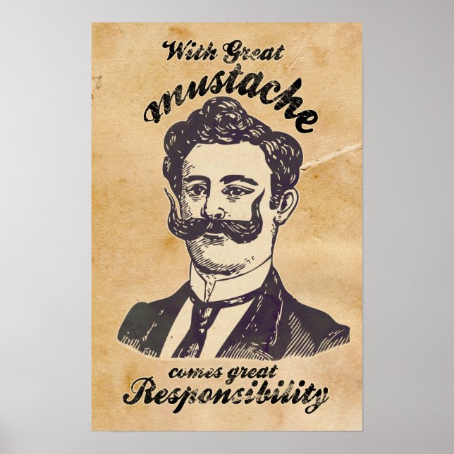 Med underbar mustasch kommer underbarens ansvar. poster (Framsidan)