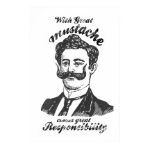 Med underbar mustasch kommer underbarens ansvar.