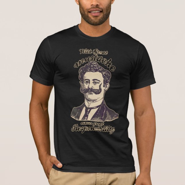 Med underbar mustasch kommer underbart ansvar t-shirt (Framsida)
