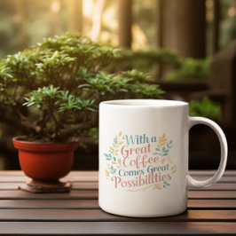 Med Underbart kaffe kommer Underbara möjligheter, Kaffemugg