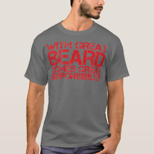 Med Underbart skägg kommer det Underbara ansvaret T Shirt