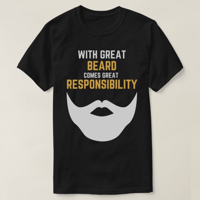 Med Underbart skägg kommer Underbart ansvar 24 T Shirt (Design framsida)