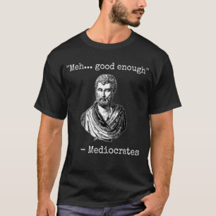 Meda-bran tillräckligt med mediokater för att cite t shirt