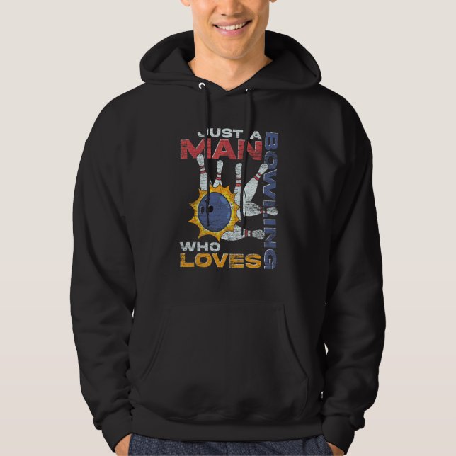 Medan bara en man som älskar bowlingklot bowling k hoodie (Framsida)