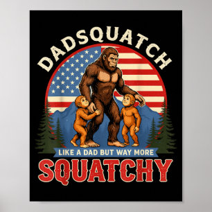 Medan dadsquatch som en pappa på ett mycket roliga poster