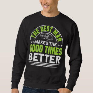 Medan den bäste mannen gör de goda tiderna bättre lång ärmad tröja